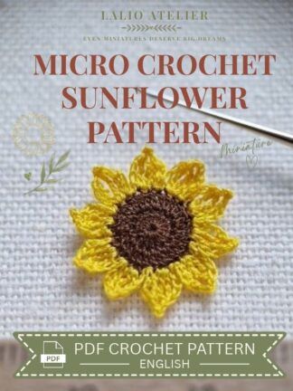 Micro Crochet Sunflower Pattern PDF in English by Lalio Atelier, featuring a handmade yellow sunflower with a brown centre.